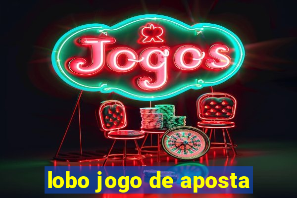 lobo jogo de aposta