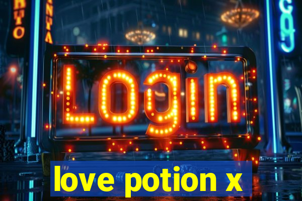 love potion x