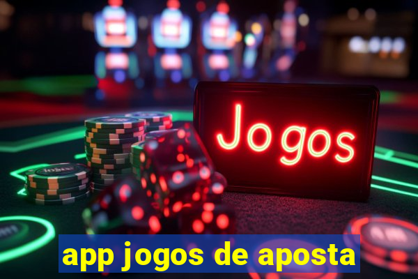 app jogos de aposta