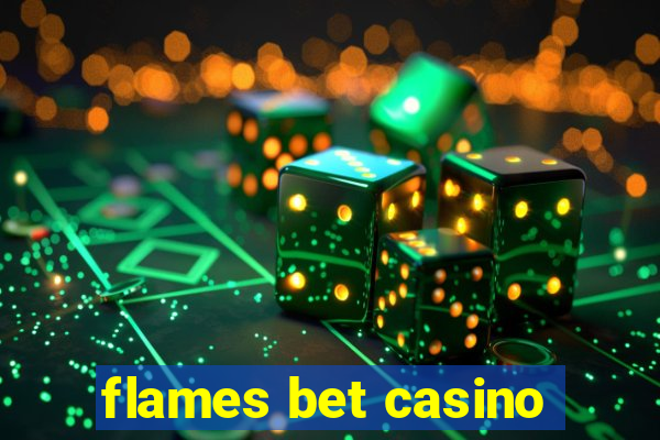 flames bet casino