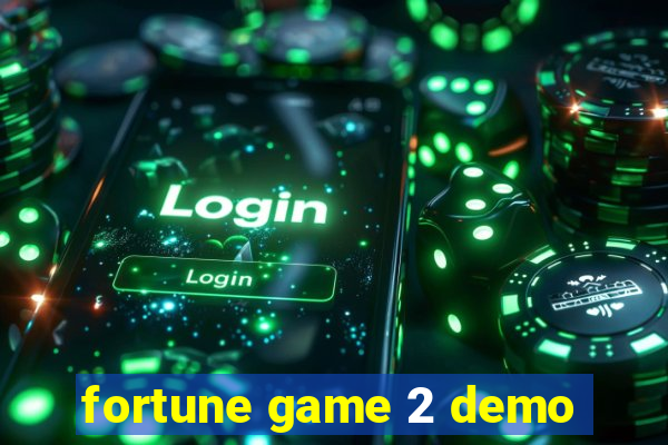 fortune game 2 demo