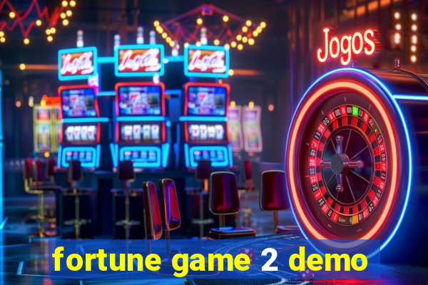 fortune game 2 demo