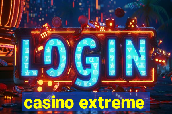 casino extreme