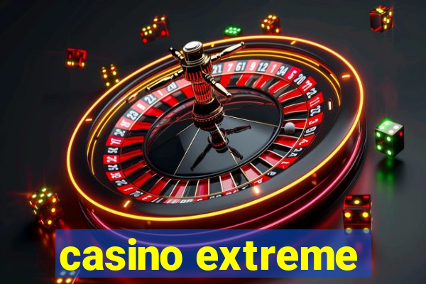 casino extreme