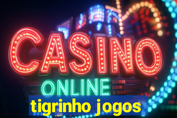 tigrinho jogos