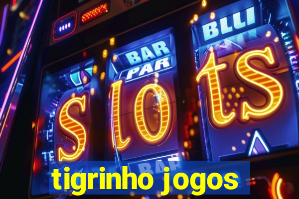 tigrinho jogos