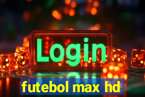 futebol max hd