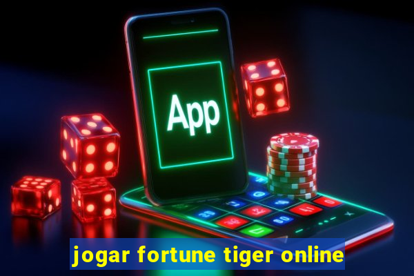 jogar fortune tiger online