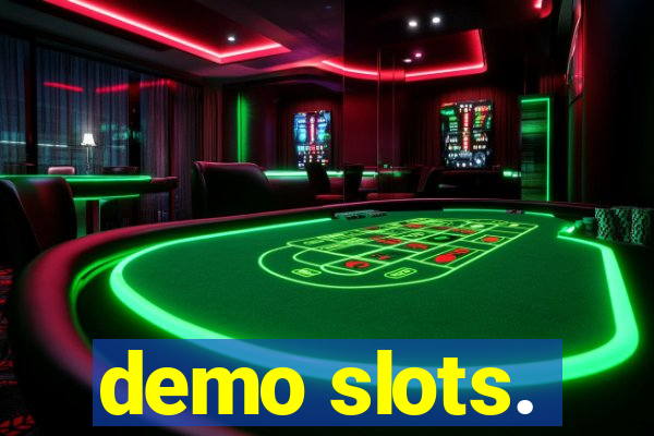 demo slots.