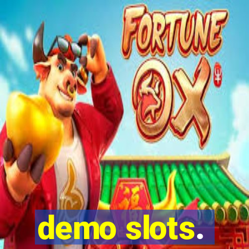 demo slots.