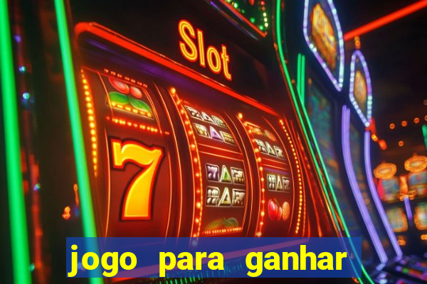 jogo para ganhar dinheiro sem depositar