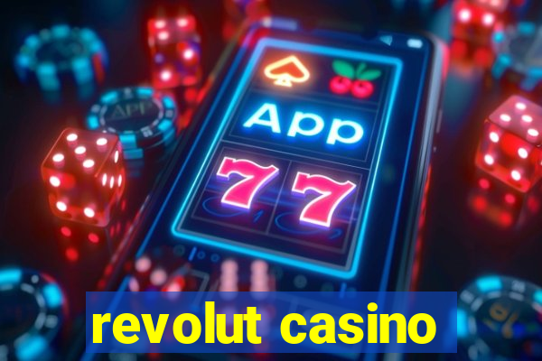 revolut casino