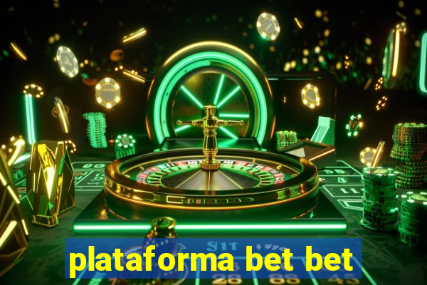 plataforma bet bet