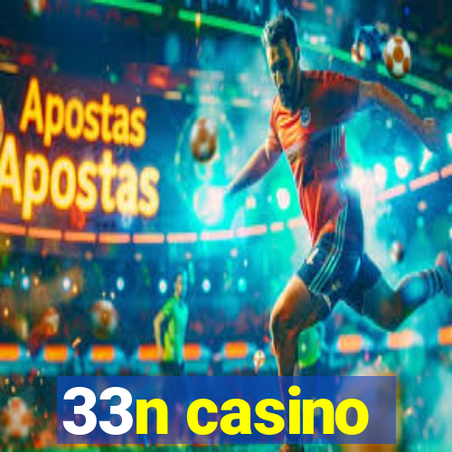 33n casino