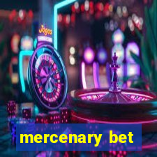 mercenary bet