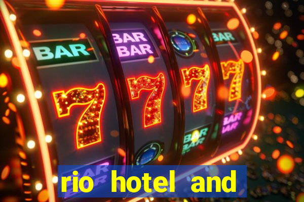 rio hotel and casino las vegas