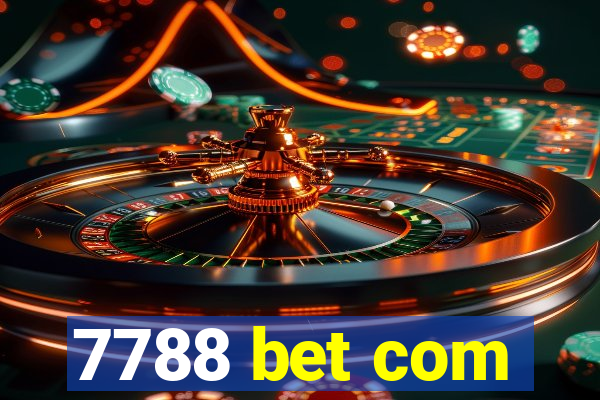 7788 bet com