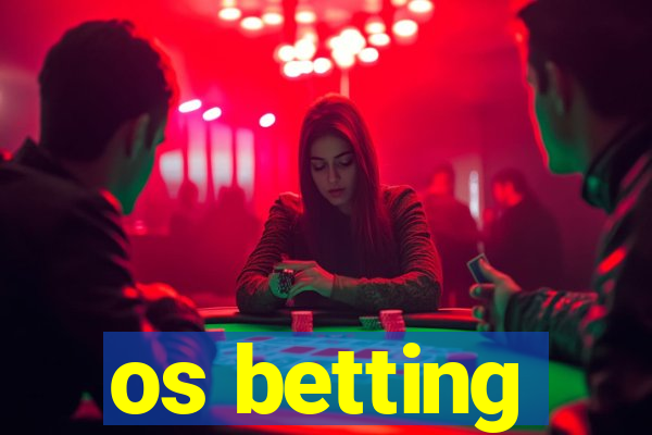 os betting