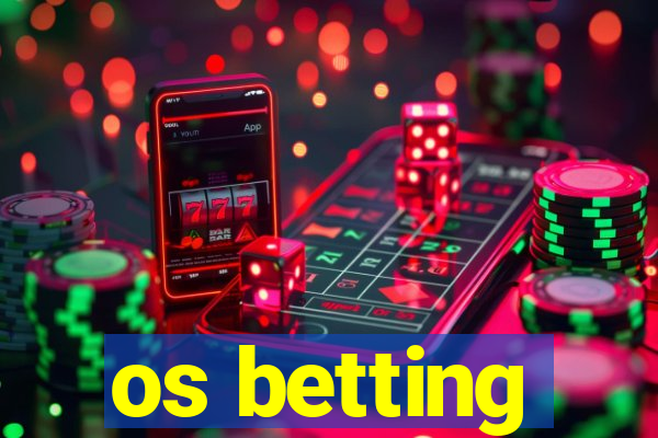 os betting