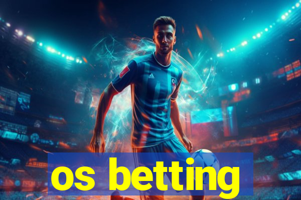 os betting