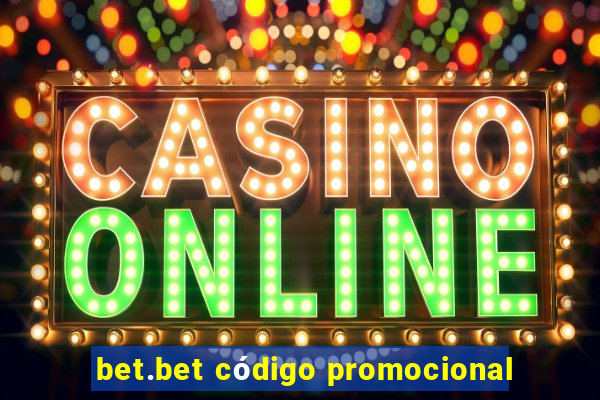 bet.bet código promocional