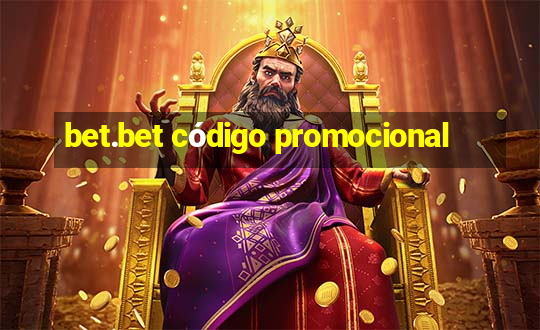 bet.bet código promocional