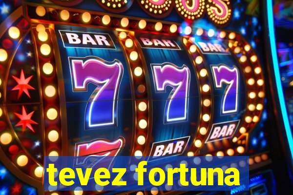 tevez fortuna