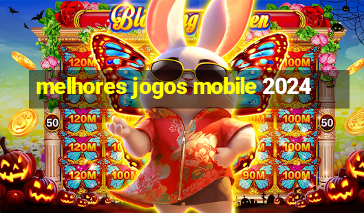 melhores jogos mobile 2024