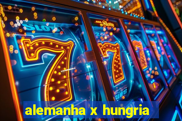 alemanha x hungria