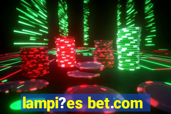 lampi?es bet.com