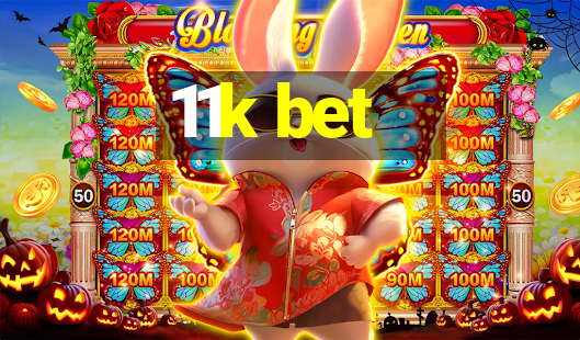 11k bet