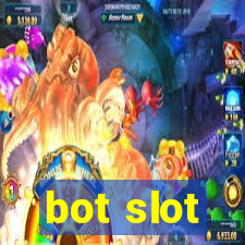 bot slot