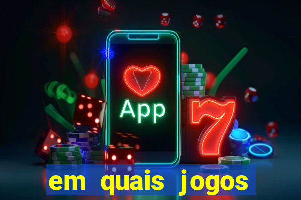 em quais jogos apostar hoje