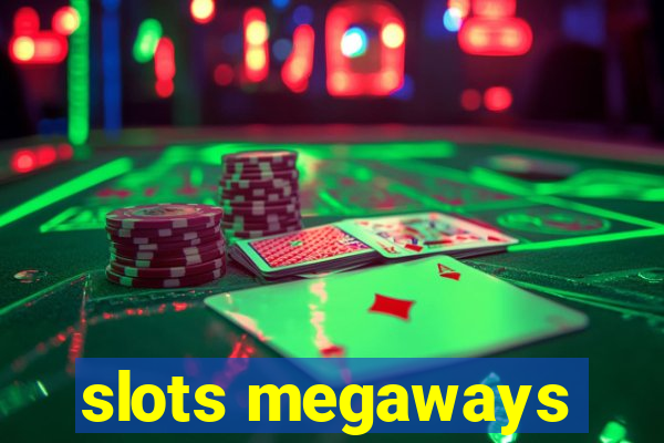 slots megaways