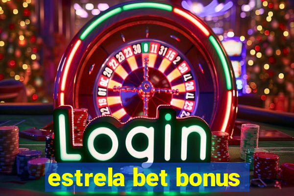 estrela bet bonus