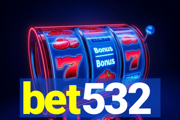 bet532