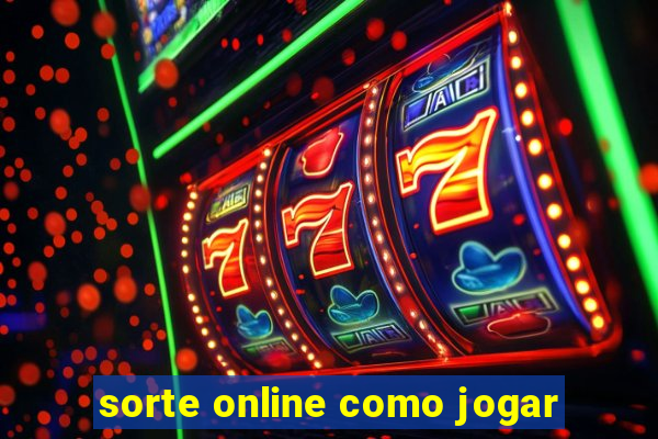 sorte online como jogar