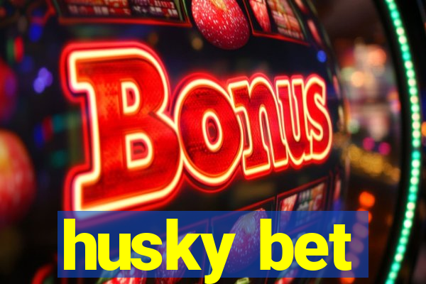 husky bet