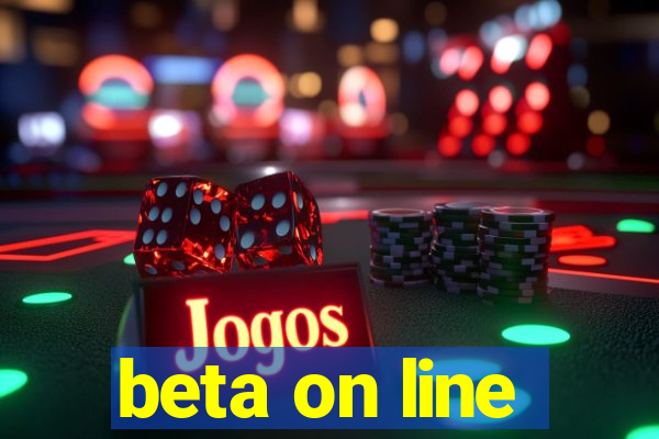 beta on line