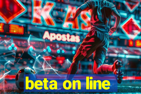 beta on line