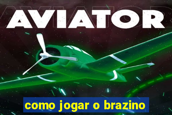 como jogar o brazino