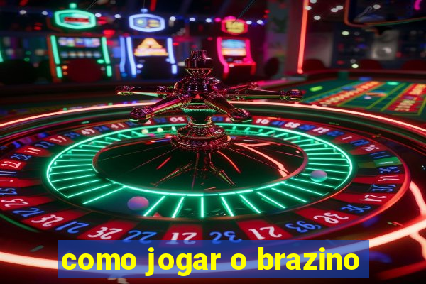 como jogar o brazino