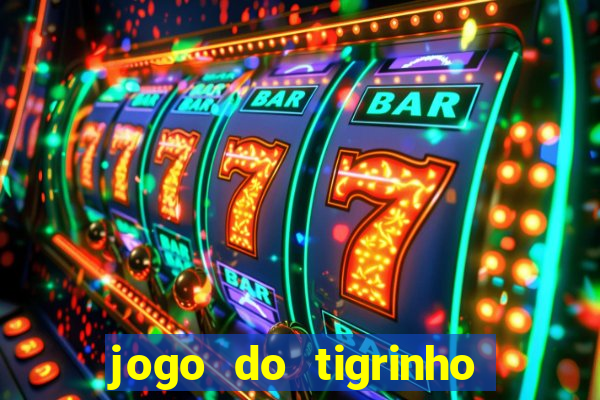 jogo do tigrinho que tá pagando