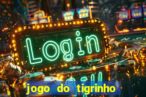 jogo do tigrinho que tá pagando