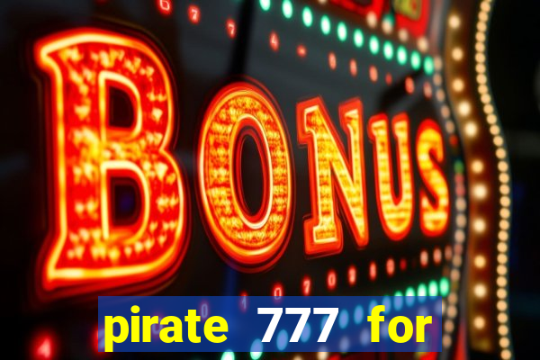 pirate 777 for slot games