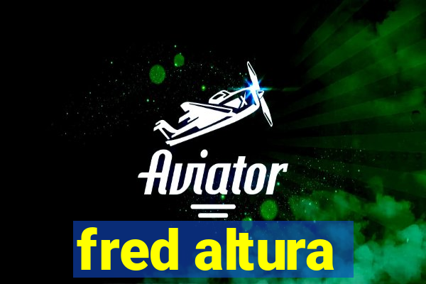 fred altura