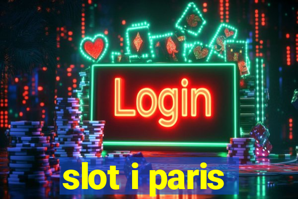 slot i paris