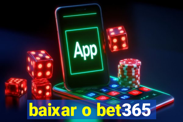 baixar o bet365