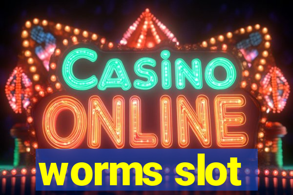 worms slot