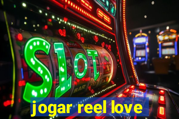 jogar reel love